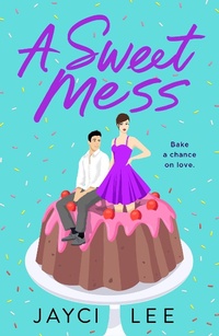 Enlarge image Cover: A Sweet Mess - Saint Martin's Griffin,U.S.