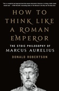 Cover: How to Think Like a Roman Emperor - Saint Martin's Griffin,U.S.