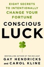 Cover: Conscious Luck - St Martin's Press