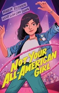 Cover: Not Your All-American Girl - Scholastic Press