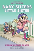 Cover: Karen's Roller Skates: A Graphic Novel (Baby-Sitters Little Sister #2) (Baby-Sitters Little Sister Graphix) - Scholastic US