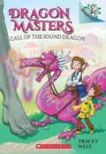 Cover: Call of the Sound Dragon: A Branches Book (Dragon Masters #16) - Scholastic US