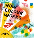 Cover: How Colour Works - Red Shed