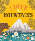 Cover: I Love the Mountains - Gibbs M. Smith Inc