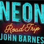 Cover: Neon Road Trip - Gibbs M. Smith Inc
