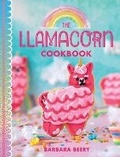 Cover: The Llamacorn Land Cookbook - Gibbs M. Smith Inc