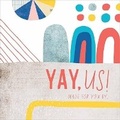Cover: Yay, Us! - Gibbs M. Smith Inc