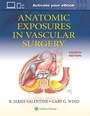 Cover: Anatomic Exposures in Vascular Surgery - WOLTERS KLUWER HEALTH