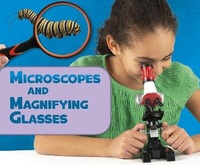 Enlarge image Cover: Microscopes and Magnifying Glasses - Raintree