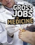 Cover: Gross Jobs in Medicine - Raintree