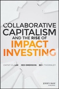 Cover: Collaborative Capitalism and the Rise of Impact Investing - Jossey-Bass