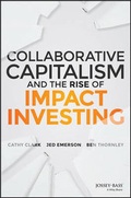 Cover: Collaborative Capitalism and the Rise of Impact Investing - Wiley