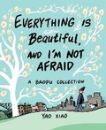 Cover: Everything Is Beautiful, and I'm Not Afraid - Andrews McMeel Publishing