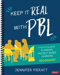 Cover: Keep It Real With PBL, Secondary - Corwin Press Inc
