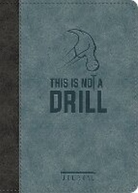 Enlarge image Cover: This Is Not a Drill LeatherLuxe (R) Journal - Center Street