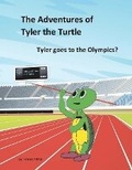 Cover: Tyler goes to the Olympics? - Bookbaby