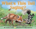 Cover: What's This Tail Saying? - Dawn Publications,U.S.