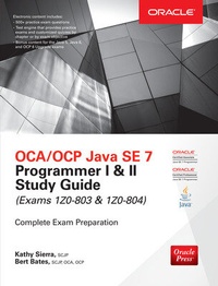 Abbildung von: OCA/OCP Java SE 7 Programmer I & II Study Guide (Exams 1Z0-803 & 1Z0-804) - McGraw-Hill Education
