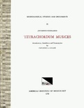 Cover: Msd 23 Johannes Cochlaeus (1479-1552), Tetrachordum Musices, Translated and Edited by Clement A. Miller - American Institute of Musicology, Inc.