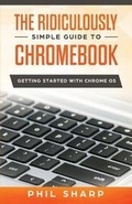 Cover: Ridiculously Simple Guide to Chromebook - SL Editions
