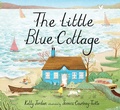 Cover: The Little Blue Cottage - Page Street Publishing Co.