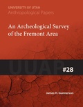 Cover: An Archeological Survey of the Fremont Area - University of Utah Press,U.S.