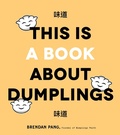 Cover: This is Book About Dumplings - Page Street Publishing Co.