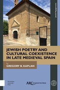 Cover: Jewish Poetry and Cultural Coexistence in Late Medieval Spain - Arc Humanities Press
