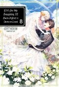 Cover: If It's for My Daughter, I'd Even Defeat a Demon Lord: Volume 8 (Light Novel) - J-Novel Club
