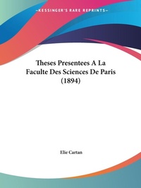 Abbildung von: Theses Presentees A La Faculte Des Sciences De Paris (1894) - Kessinger Publishing