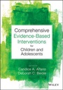 Cover: Comprehensive Evidence Based Interventions for Children and Adolescents - Wiley