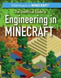 Abbildung von: The Unofficial Guide to Engineering in Minecraft(r) - PowerKids Press