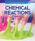 Cover: Chemical Reactions: It Matters - PowerKids Press