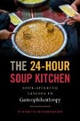 Cover: The 24-Hour Soup Kitchen - Radius Book Group