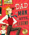 Cover: Dad: The Man, the Myth, the Legend - Bushel & Peck Books