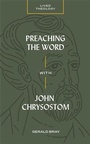 Cover: Preaching the Word with John Chrysostom - Faithlife Corporation