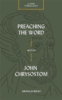 Enlarge image Cover: Preaching the Word with John Chrysostom - Faithlife Corporation