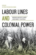 Cover: Labour Lines and Colonial Power - ANU Press