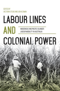 Enlarge image Cover: Labour Lines and Colonial Power - ANU Press
