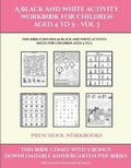 Cover: Preschool Workbooks (A black and white activity workbook for children aged 4 to 5 - Vol 3) - Activity Books for Toddlers