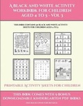 Cover: Printable Activity Sheets for Children (A black and white activity workbook for children aged 4 to 5 - Vol 3) - Activity Books for Toddlers