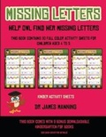 Cover: Kinder Activity Sheets (Missing letters help Owl find her missing letters) - Activity Books for Toddlers