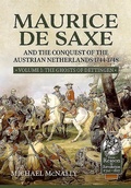 Cover: Maurice de Saxe and the Conquest of the Austrian Netherlands 1744-1748 - Helion & Company
