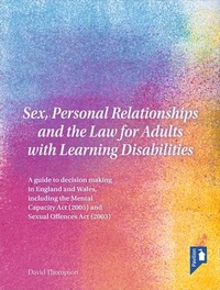 Abbildung von: Personal Relationships and the Law for Adults with Learning Disab Sex - Pavilion Publishing and Media Ltd