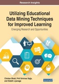 Cover: Utilizing Educational Data Mining Techniques for Improved Learning: Emerging Research and Opportunities - Business Science Reference