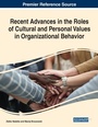 Cover: Recent Advances in the Roles of Cultural and Personal Values in Organizational Behavior - Business Science Reference