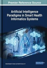 Enlarge image Cover: Artificial Intelligence Paradigms in Smart Health Informatics Systems - Business Science Reference