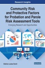 Cover: Community Risk and Protective Factors for Probation and Parole Risk Assessment Tools - Business Science Reference