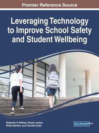 Enlarge image Cover: Leveraging Technology to Improve School Safety and Student Wellbeing - Business Science Reference