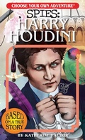 Cover: Choose Your Own Adventure Spies: Harry Houdini - Chooseco LLC
